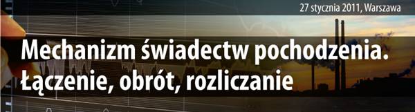 Szkolenie „Mechanizm świadectw pochodzenia. Łączenie, obrót, rozliczanie” zielone certyfikaty