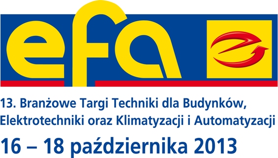 efa 2013 — Branżowe Targi Techniki dla Budynków, Elektrotechniki oraz Klimatyzacji i Automatyzacji efa 2013
