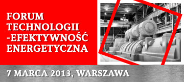 Forum Technologii – Efektywność energetyczna Forum Technologii – Efektywność energetyczna