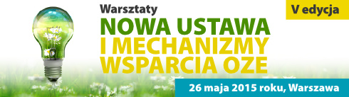 Nowa ustawa i mechanizmy wsparcia OZE Nowa ustawa i mechanizmy wsparcia OZE