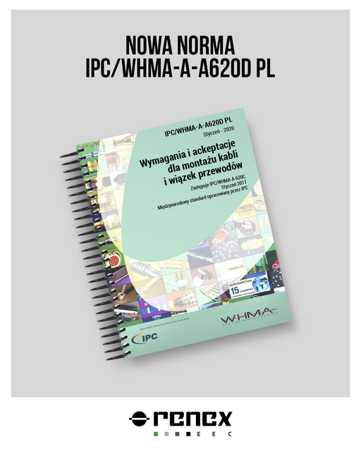 Nowa rewizja normy IPC/WHMA-A-620 o oznaczeniu porządkowym „D” jest już dostępna w języku polskim.Nowa rewizja normy IPC/WHMA-A-620 o oznaczeniu porządkowym „D” jest już dostępna w języku polskim.