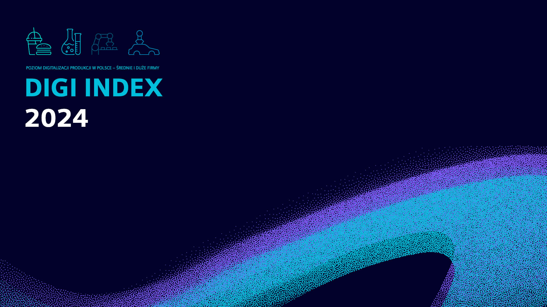 Digi Index 2024: Cyfryzacja przemysłu w Polsce