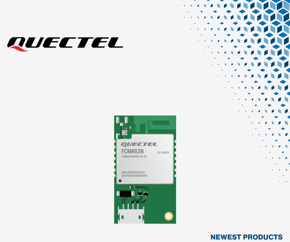 Moduły Quectel FCMA62N Wi-Fi 6/Bluetooth 5.3 do inteligentnych i przemysłowych aplikacji IoT